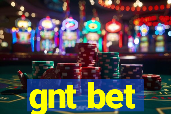 gnt bet